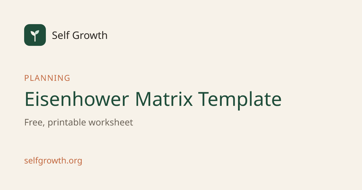 Eisenhower Matrix Template (Free Printable PDF) · Self Growth